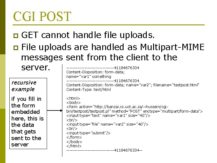 CGI POST GET cannot handle file uploads. p File uploads are handled as Multipart-MIME