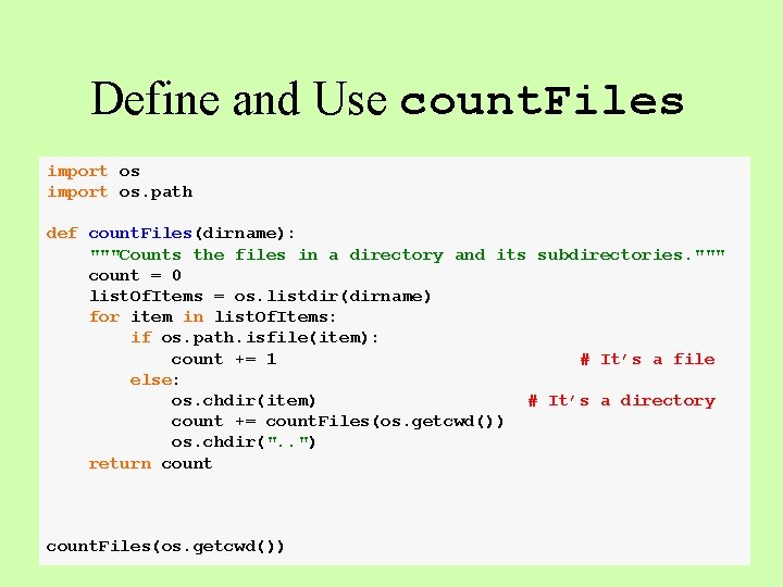 Define and Use count. Files import os. path def count. Files(dirname): """Counts the files Define and Use count. Files import os. path def count. Files(dirname): """Counts the files