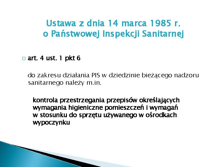 Ustawa z dnia 14 marca 1985 r. o Państwowej Inspekcji Sanitarnej � art. 4