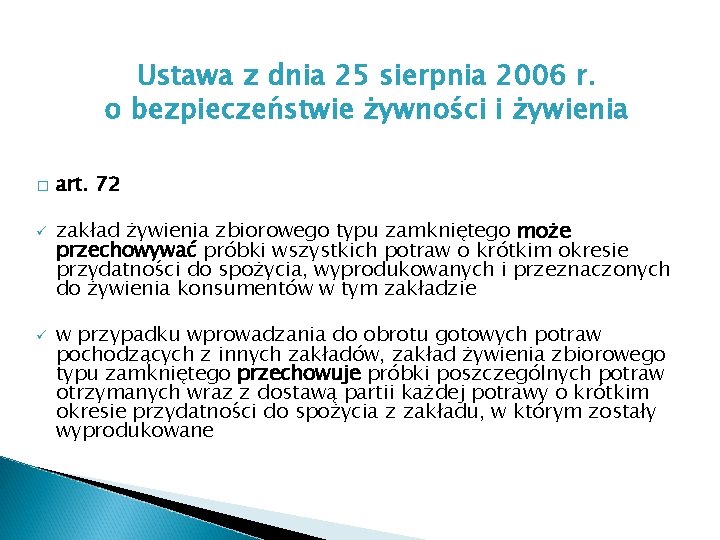 Ustawa z dnia 25 sierpnia 2006 r. o bezpieczeństwie żywności i żywienia � ü