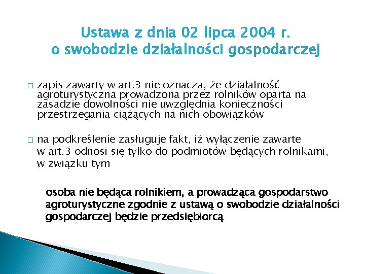 Ustawa z dnia 02 lipca 2004 r. o swobodzie działalności gospodarczej � � zapis