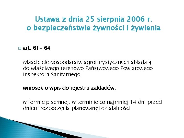 Ustawa z dnia 25 sierpnia 2006 r. o bezpieczeństwie żywności i żywienia � art.