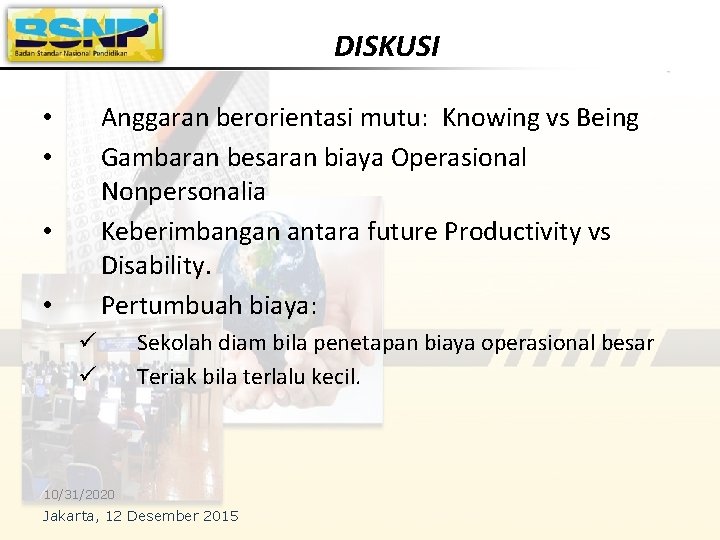 Penyempurnaan Standar Biaya Pendidikan Disampaikan Pada Acara Workshop Penyempurnaan Standar Biaya Pendidikan Disampaikan Pada Acara Workshop