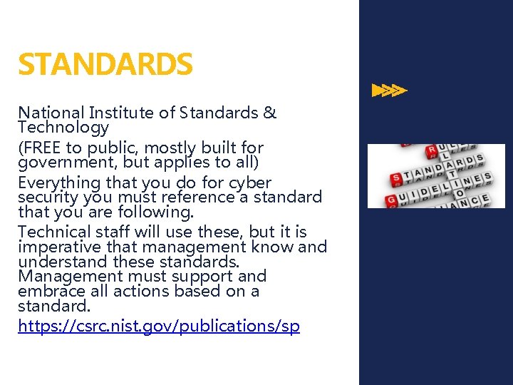 STANDARDS National Institute of Standards & Technology (FREE to public, mostly built for government,