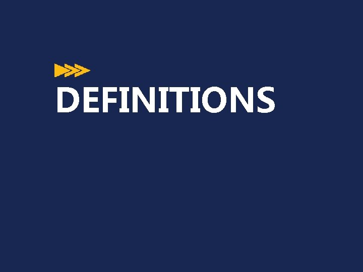 DEFINITIONS 