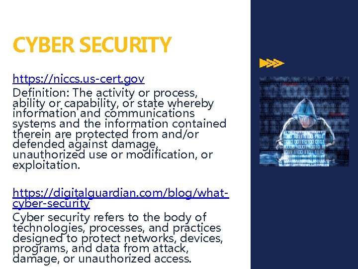 CYBER SECURITY https: //niccs. us-cert. gov Definition: The activity or process, ability or capability,