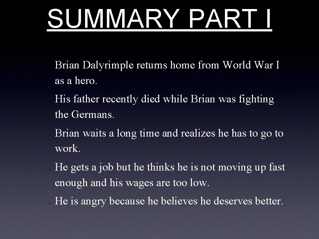 SUMMARY PART I • • • Brian Dalyrimple returns home from World War I SUMMARY PART I • • • Brian Dalyrimple returns home from World War I