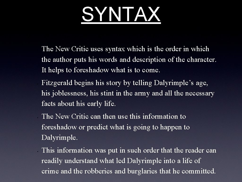 SYNTAX • • The New Critic uses syntax which is the order in which SYNTAX • • The New Critic uses syntax which is the order in which