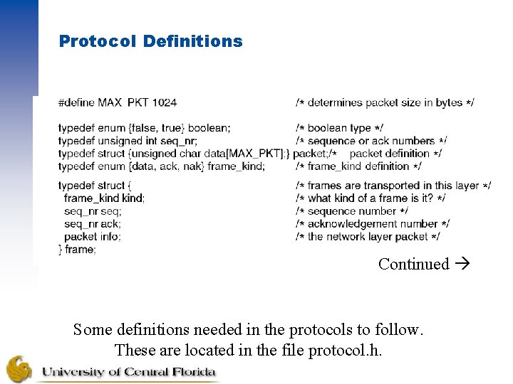 Protocol Definitions Continued Some definitions needed in the protocols to follow. These are located