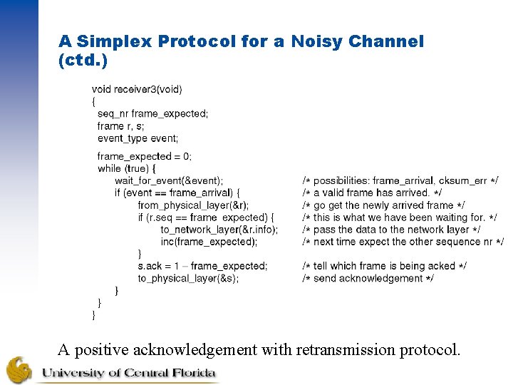 A Simplex Protocol for a Noisy Channel (ctd. ) A positive acknowledgement with retransmission