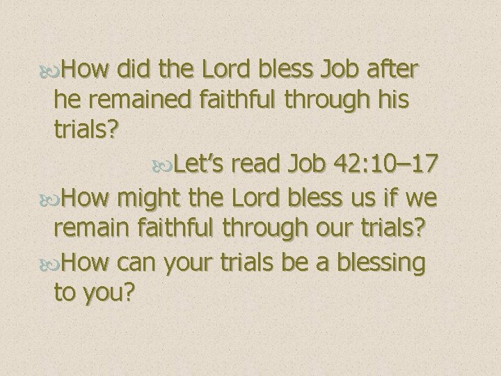  How did the Lord bless Job after he remained faithful through his trials?