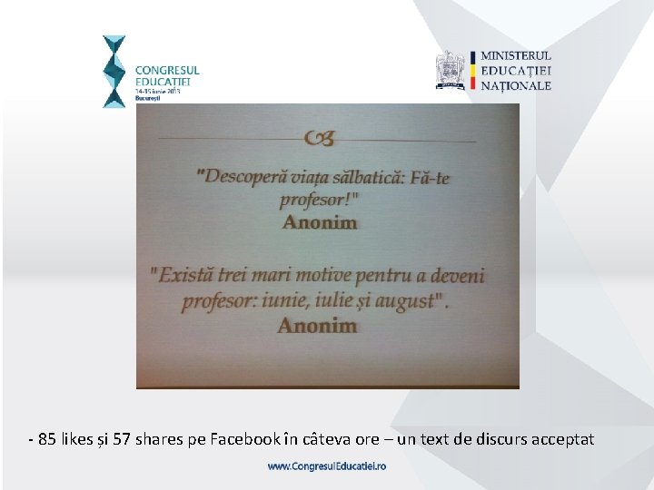 - 85 likes și 57 shares pe Facebook în câteva ore – un text