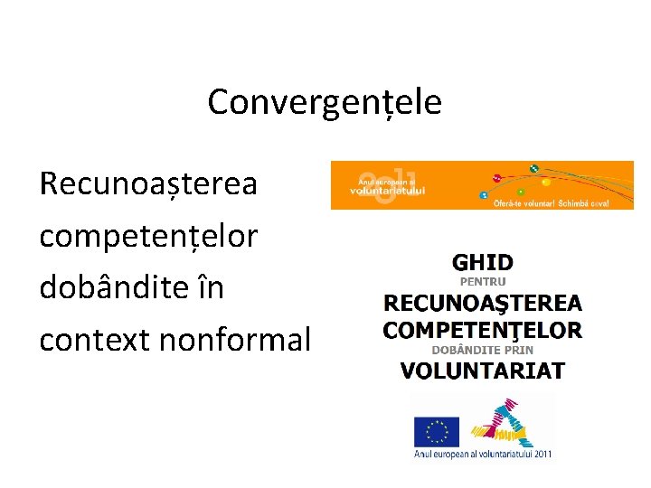 Convergențele Recunoașterea competențelor dobândite în context nonformal 