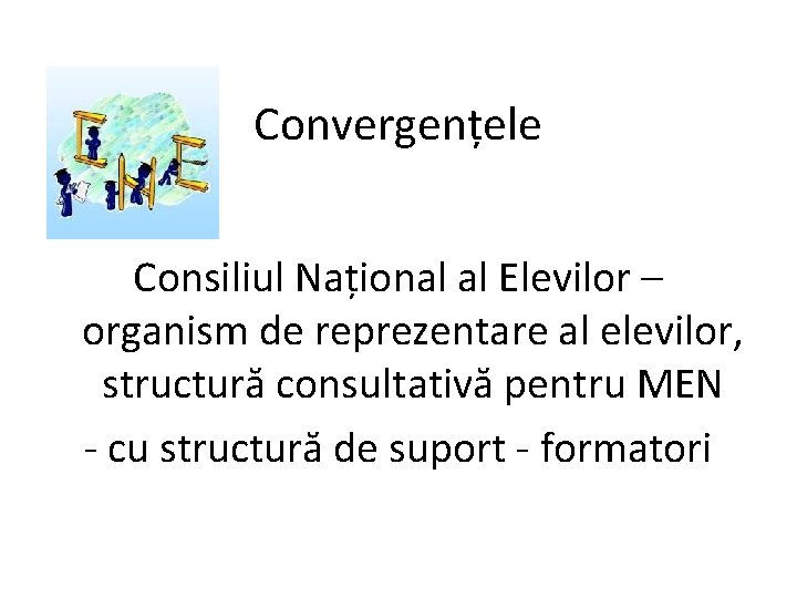 Convergențele Consiliul Național al Elevilor – organism de reprezentare al elevilor, structură consultativă pentru