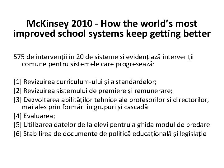 Mc. Kinsey 2010 - How the world’s most improved school systems keep getting better