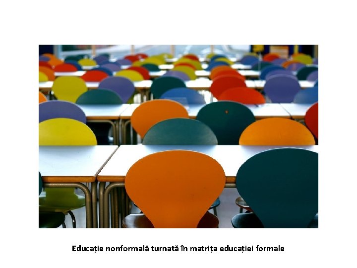 Educație nonformală turnată în matrița educației formale 