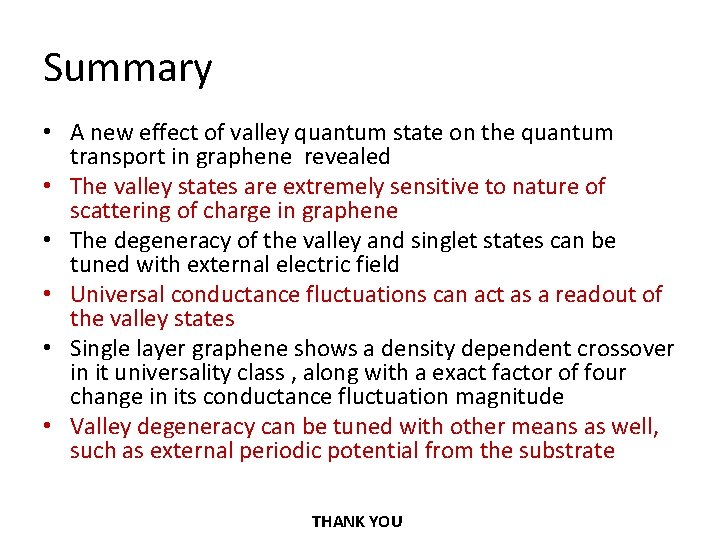 Summary • A new effect of valley quantum state on the quantum transport in