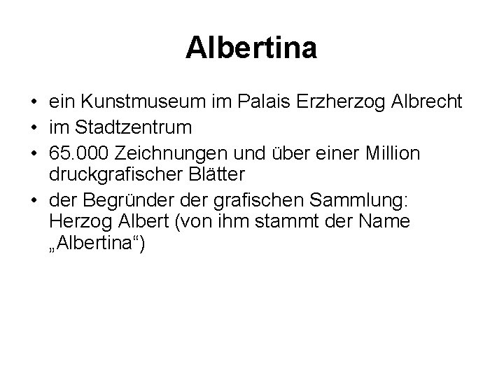Albertina • ein Kunstmuseum im Palais Erzherzog Albrecht • im Stadtzentrum • 65. 000