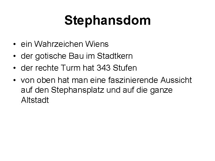 Stephansdom • • ein Wahrzeichen Wiens der gotische Bau im Stadtkern der rechte Turm