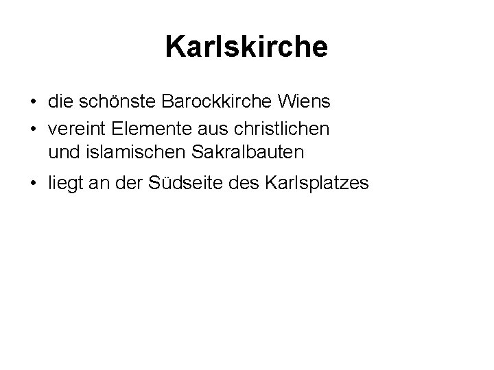 Karlskirche • die schönste Barockkirche Wiens • vereint Elemente aus christlichen und islamischen Sakralbauten