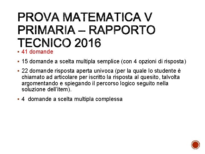 § 41 domande § 15 domande a scelta multipla semplice (con 4 opzioni di