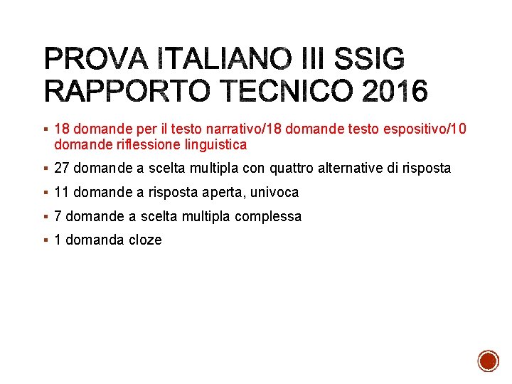 § 18 domande per il testo narrativo/18 domande testo espositivo/10 domande riflessione linguistica §