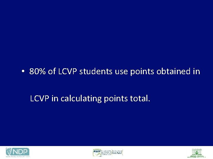  • 80% of LCVP students use points obtained in LCVP in calculating points