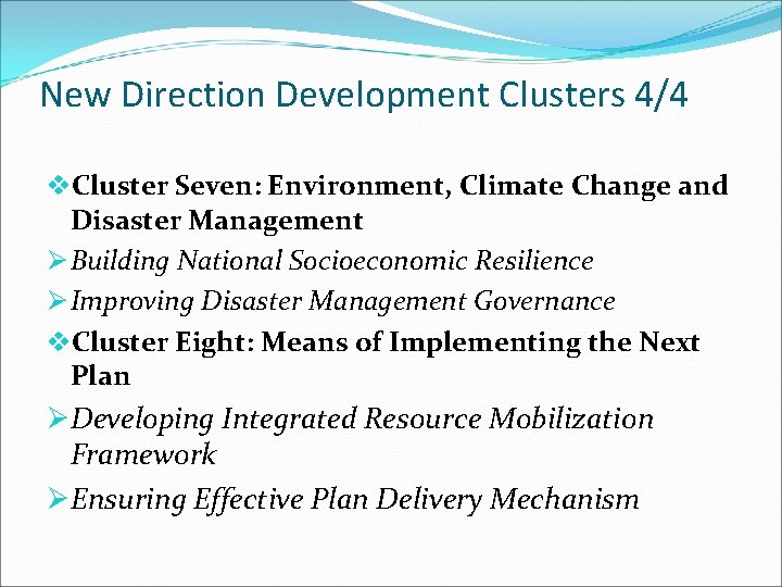 New Direction Development Clusters 4/4 v. Cluster Seven: Environment, Climate Change and Disaster Management