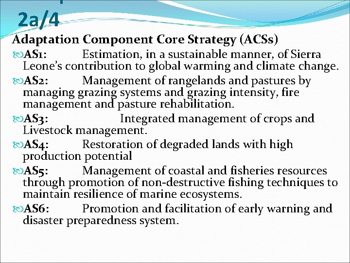 Component of the NDC 2 a/4 Adaptation Component Core Strategy (ACSs) AS 1: Estimation,