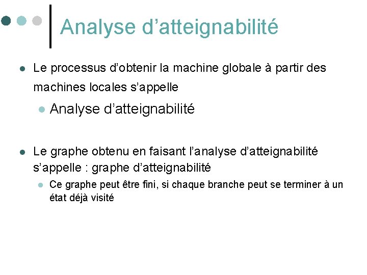 Analyse d’atteignabilité l Le processus d’obtenir la machine globale à partir des machines locales