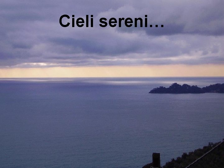 Cieli sereni… 