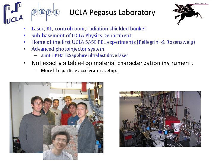UCLA Pegasus Laboratory • • Laser, RF, control room, radiation shielded bunker Sub-basement of
