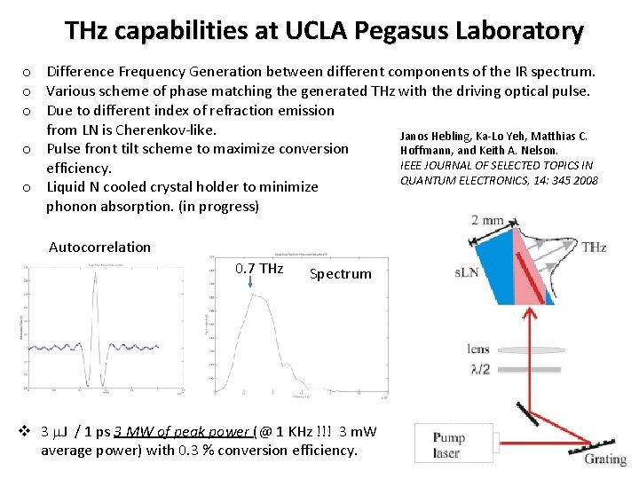 THz capabilities at UCLA Pegasus Laboratory o Difference Frequency Generation between different components of