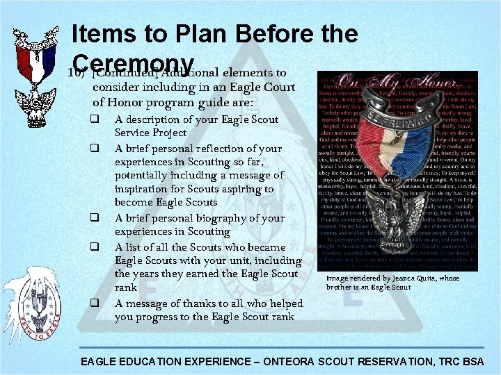 Items to Plan Before the Ceremony 10) [Continued] Additional elements to consider including in