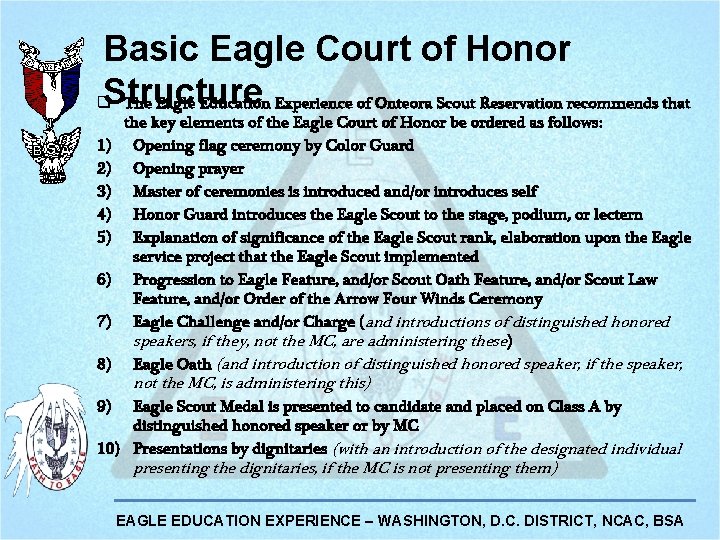 Basic Eagle Court of Honor Structure q The Eagle Education Experience of Onteora Scout