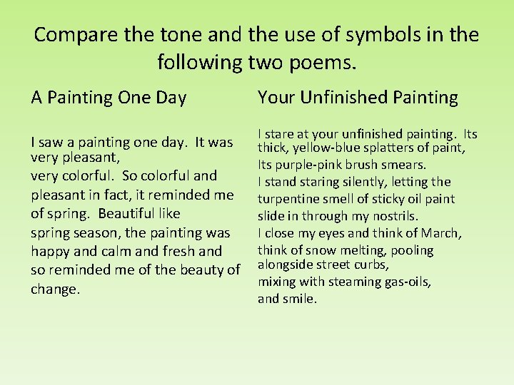 Compare the tone and the use of symbols in the following two poems. A