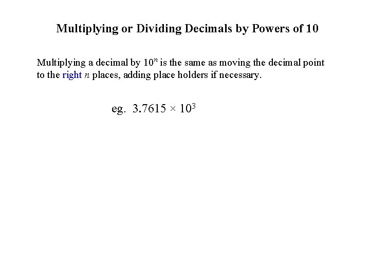 Multiplying or Dividing Decimals by Powers of 10 Multiplying a decimal by 10 n