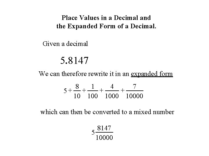 Place Values in a Decimal and the Expanded Form of a Decimal. Given a