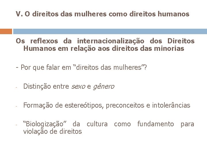 V. O direitos das mulheres como direitos humanos Os reflexos da internacionalização dos Direitos