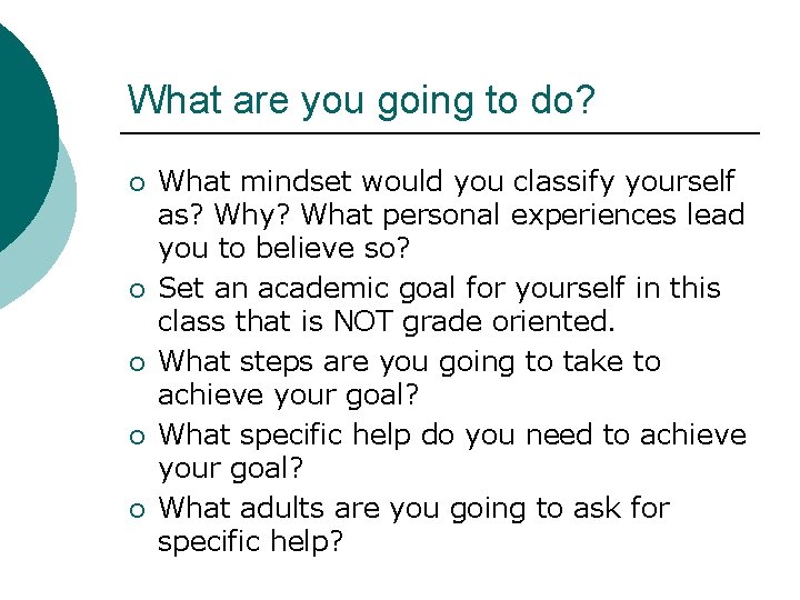 What are you going to do? ¡ ¡ ¡ What mindset would you classify