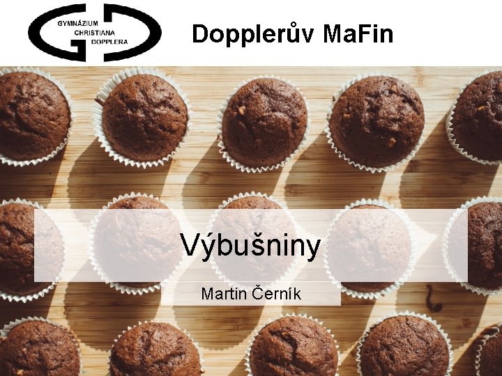 Dopplerův Ma. Fin Výbušniny Martin Černík 