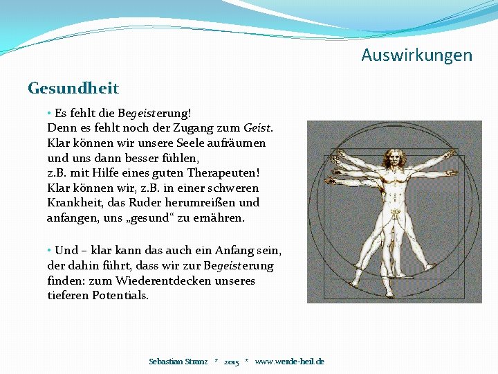 Auswirkungen Gesundheit • Es fehlt die Begeisterung! Denn es fehlt noch der Zugang zum Auswirkungen Gesundheit • Es fehlt die Begeisterung! Denn es fehlt noch der Zugang zum
