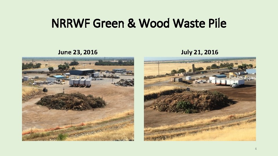 NRRWF Green & Wood Waste Pile June 23, 2016 July 21, 2016 4 