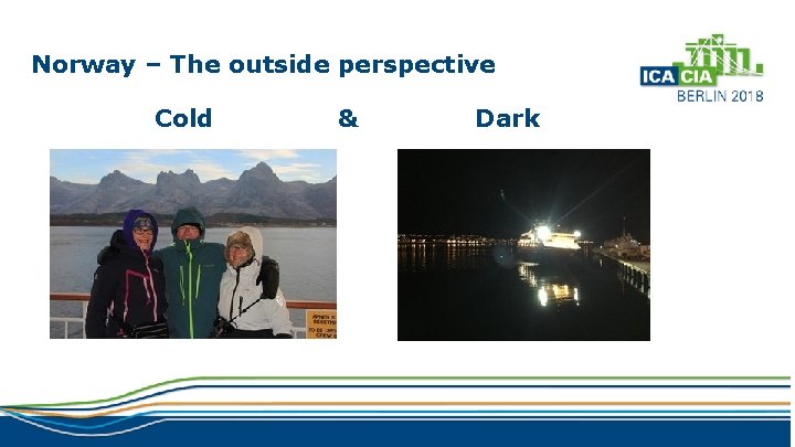 Norway – The outside perspective Cold & Dark 