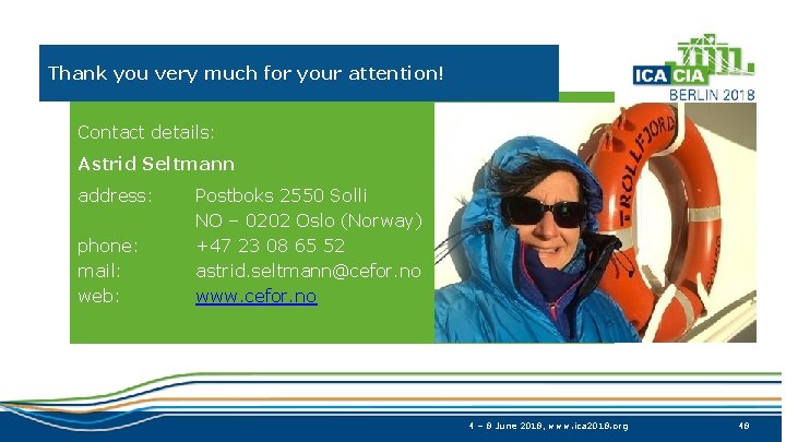 Thank you very much for your attention! Contact details: Astrid Seltmann address: phone: mail: