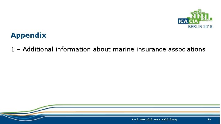 Appendix 1 – Additional information about marine insurance associations 4 – 8 June 2018,