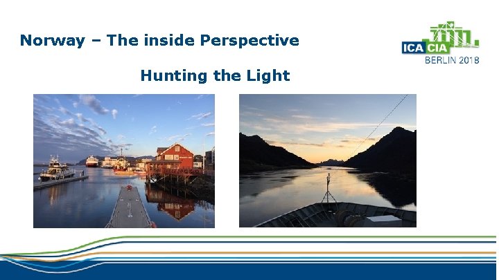 Norway – The inside Perspective Hunting the Light 