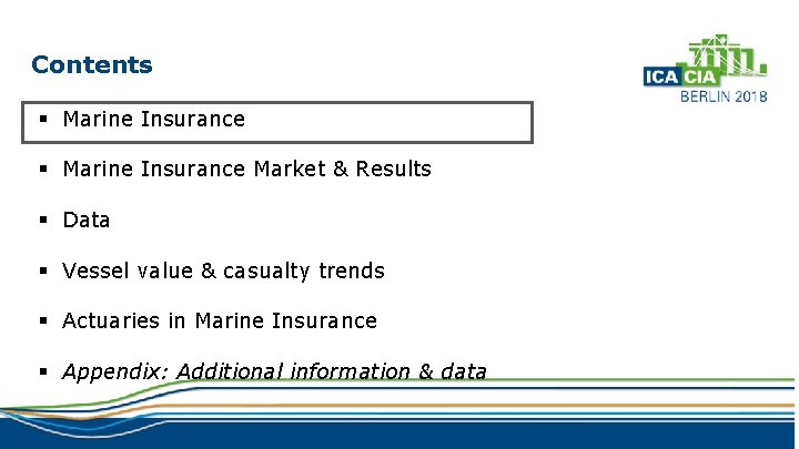Contents § Marine Insurance Market & Results § Data § Vessel value & casualty