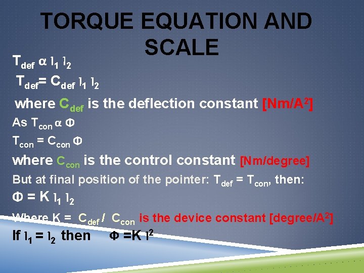 TORQUE EQUATION AND SCALE αI I Tdef 1 2 Tdef= Cdef I 1 I