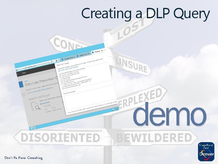 Creating a DLP Query Don’t Pa. . Panic Consulting 